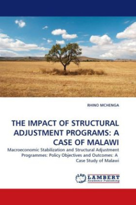 THE IMPACT OF STRUCTURAL ADJUSTMENT PROGRAMS: A CASE OF MALAWI