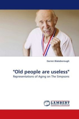 "Old people are useless"