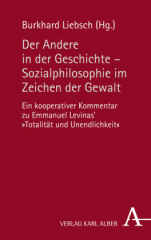 Der Andere in der Geschichte - Sozialphilosophie im Zeichen der Gewalt