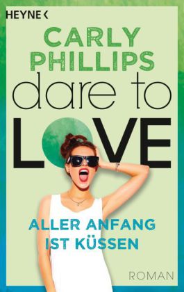 Dare to Love - Aller Anfang ist küssen