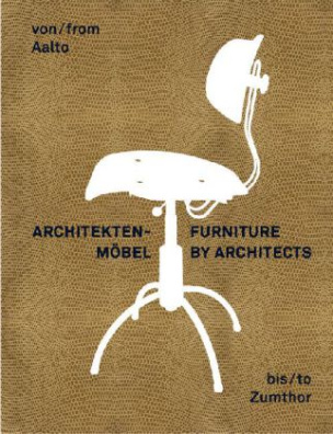 Architektenmöbel. Furniture by Architects