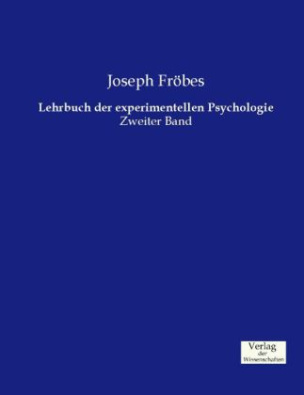Lehrbuch der experimentellen Psychologie. Bd.2