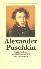 Alexander Puschkin, ein Dichterleben