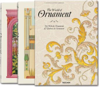 The World of Ornament, 2 Vols.. Die Welt der Ornamente. L'univers de l'ornamente