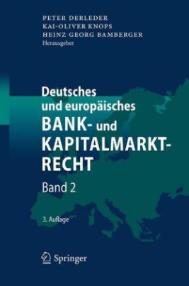 Deutsches und Europäisches Bank- und Kapitalmarktrecht