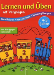 Lernen und Üben mit Vergnügen, 4-5 Jahre