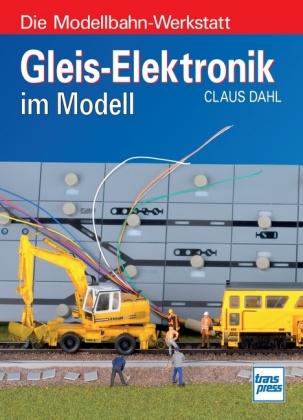 Gleis-Elektronik im Modell