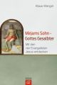 Mirjams Sohn - Gottes Gesalbter