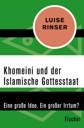 Khomeini und der Islamische Gottesstaat