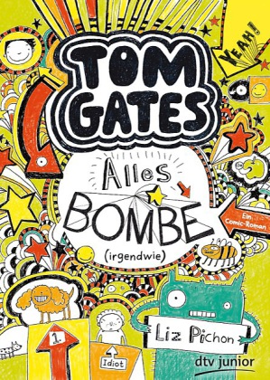 Tom Gates. Alles Bombe (irgendwie)