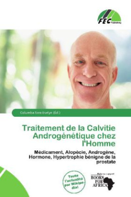 Traitement de la Calvitie Androgénétique chez l'Homme
