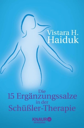 Die 15 Ergänzungssalze in der Schüßlertherapie