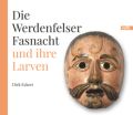 Die Werdenfelser Fasnacht und ihre Larven