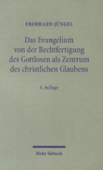 Das Evangelium von der Rechtfertigung des Gottlosen als Zentrum des christlichen Glaubens