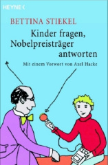 Kinder fragen, Nobelpreisträger antworten