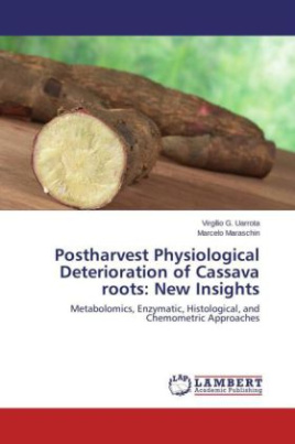 Postharvest Physiological Deterioration of Cassava roots: New Insights