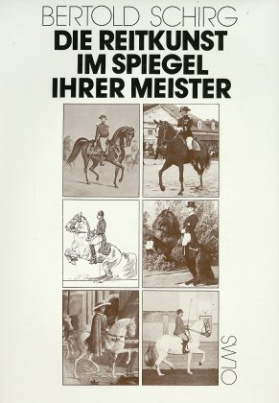 Die Reitkunst im Spiegel ihrer Meister. Bd.1