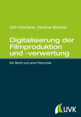 Digitalisierung der Filmproduktion und -verwertung