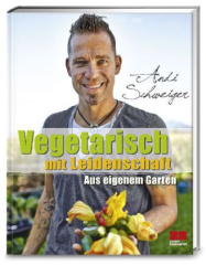 Vegetarisch mit Leidenschaft