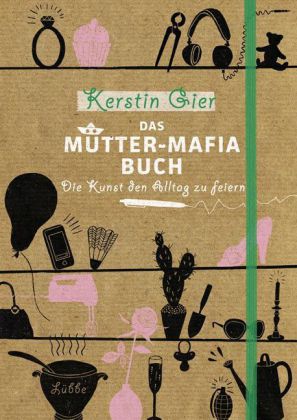 Das Mütter-Mafia-Buch