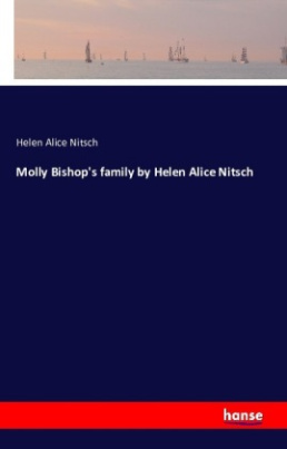 Molly Bishop's family by Helen Alice Nitsch