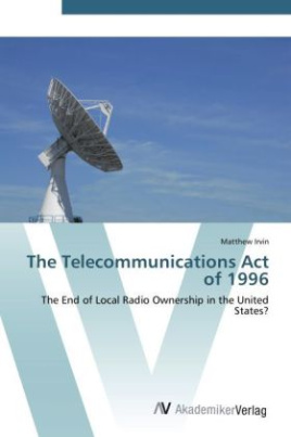 The Telecommunications Act of 1996
