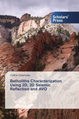 Batholiths Characterization Using 2D, 3D Seismic Reflection and AVO