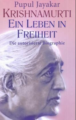 Krishnamurti, ein Leben in Freiheit