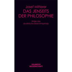 Das Jenseits der Philosophie