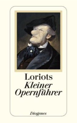 Loriots kleiner Opernführer