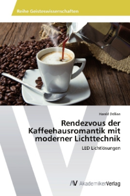 Rendezvous der Kaffeehausromantik mit moderner Lichttechnik