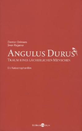 Angulus Durus - Traum eines lächerlichen Menschen