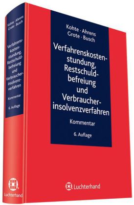 Verfahrenskostenstundung, Restschuldbefreiung und Verbraucherinsolvenzverfahren, Kommentar