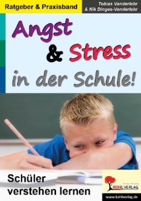 Angst & Stress in der Schule