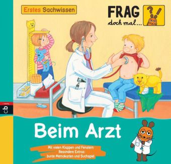 Frag doch mal . . . die Maus! Beim Arzt