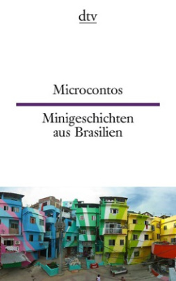 Microcontos - Minigeschichten aus Brasilien