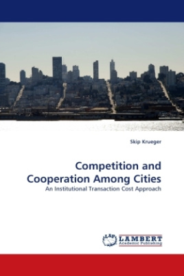 Competition and Cooperation Among Cities