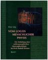 Vom Logos menschlicher Physis, 2 Bde.