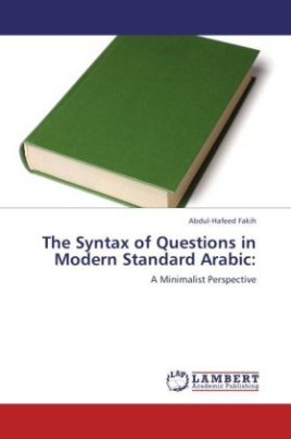 The Syntax of Questions in Modern Standard Arabic: