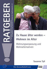 Zu Hause älter werden - Wohnen im Alter