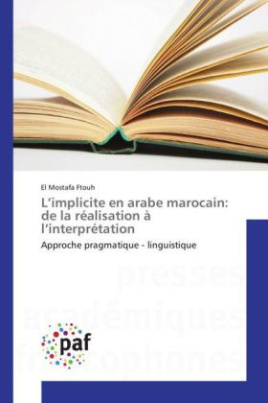 L'implicite en arabe marocain: de la réalisation à l'interprétation