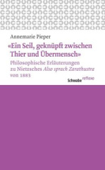 'Ein Seil, geknüpft zwischen Thier und Übermensch'