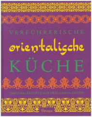 Verführerische orientalische Küche