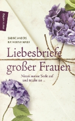 Liebesbriefe großer Frauen