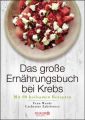 Das große Ernährungsbuch bei Krebs