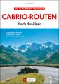 Cabrio-Routen durch die Alpen