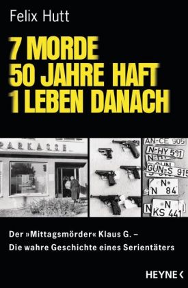 7 Morde - 50 Jahre Haft - 1 Leben danach