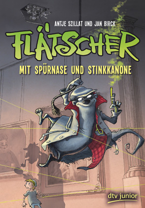 Flätscher - Mit Spürnase und Stinkkanone