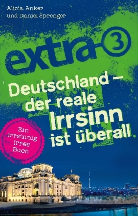 extra 3. Deutschland - der reale Irrsinn ist überall