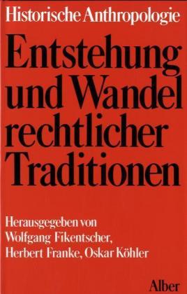 Entstehung und Wandel rechtlicher Traditionen